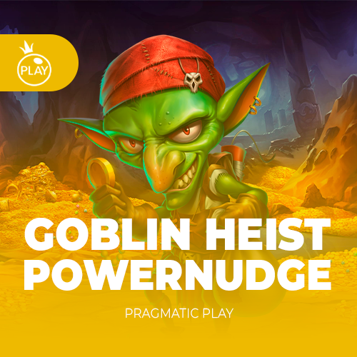 Goblin Heist Powernudge